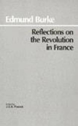 Beispielbild fr Reflections on the Revolution in France (Hackett Classics) zum Verkauf von Solr Books