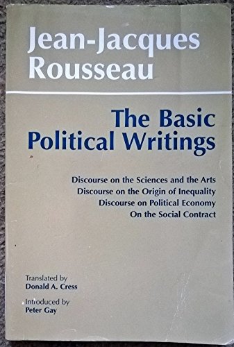 9780872200470: Basic Political Writings: "Discourse on the Sciences and the Arts", "Discourse on the Origins of Inequality", "Discourse on ... ... and the Arts: Discourse on the Origin of...