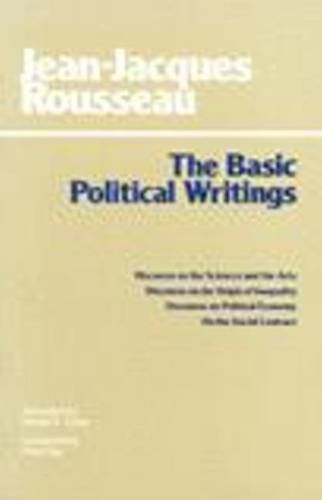 Beispielbild fr Basic Political Writings : Discourse on the Sciences and the Arts, Discourse on the Origin of Inequality, Discourse on Political Economy on the Social Contract zum Verkauf von Better World Books
