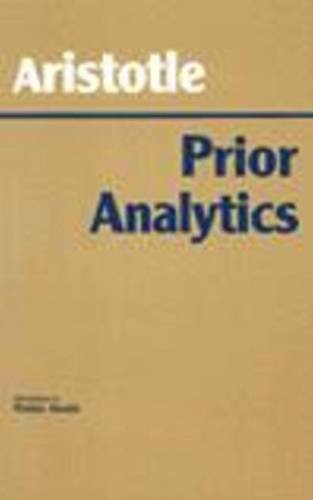 Prior Analytics (Hackett Classics) (9780872200654) by Aristotle