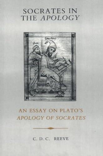 9780872200890: Socrates in the Apology: An Essay on Plato's Apology of Socrates