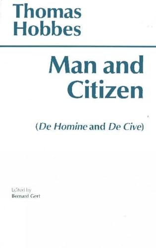 Beispielbild fr Man and Citizen De Homine and De Cive De Homine and De Cive De Homine and De Cive Hackett Classics zum Verkauf von PBShop.store US