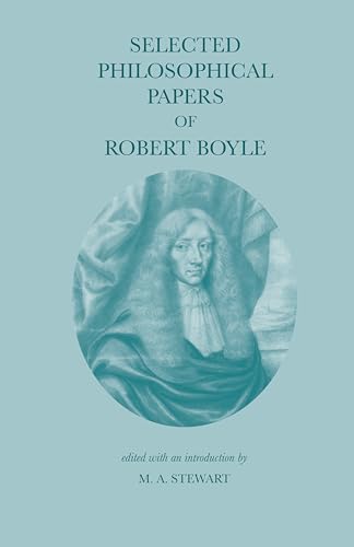 Stock image for Selected Philosophical Papers of Robert Boyle (Hackett Classics) for sale by Front Cover Books