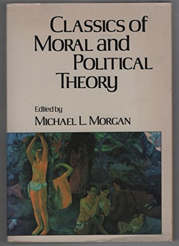 Beispielbild fr Classics of Moral and Political Theory zum Verkauf von Better World Books