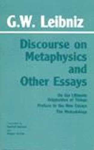 9780872201330: Discourse on Metaphysics and Other Essays: Discourse on Metaphysics / On the Ultimate Origination of Things / Preface to the New Essays / The Monadology