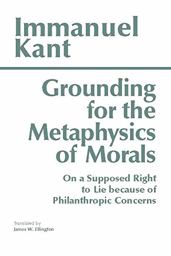 Beispielbild fr Grounding for the Metaphysics of Morals: with On a Supposed Right to Lie because of Philanthropic Concerns (Hackett Classics) zum Verkauf von Goodwill Books