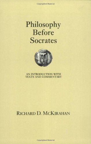 Philosophy Before Socrates: An Introduction with Texts and Commentary