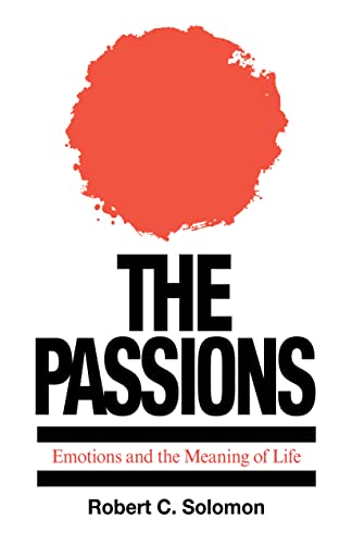 Stock image for The Passions: Emotions and the Meaning of Life for sale by Anybook.com