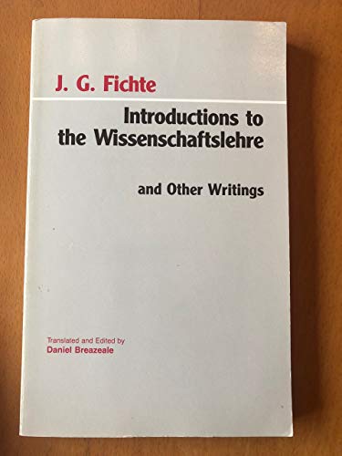 Beispielbild fr Introductions to the Wissenschaftslehre and Other Writings (1797-1800) (Hackett Classics) zum Verkauf von HPB-Diamond