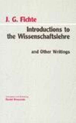 9780872202405: Introductions to the Wissenschaftslehre and Other Writings (1797-1800) (Hackett Classics)