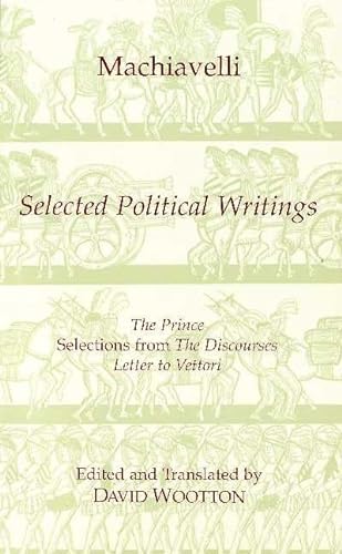 Beispielbild fr Machiavelli: Selected Political Writings (Hackett Classics) zum Verkauf von SecondSale