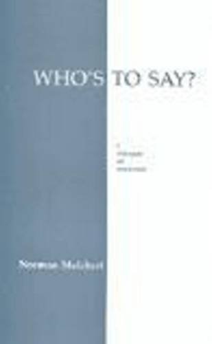 Who's To Say?: A Dialogue on Relativism (Hackett Philosophical Dialogues) (9780872202726) by Melchert, Norman