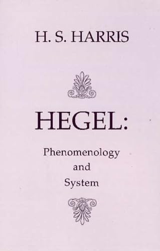 Hegel: Phenomenology and System (9780872202818) by Harris, H. S.