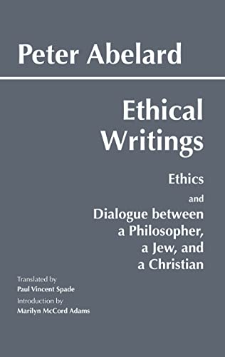 9780872203228: Ethical Writings: 'Ethics' and 'Dialogue Between a Philosopher, a Jew and a Christian'