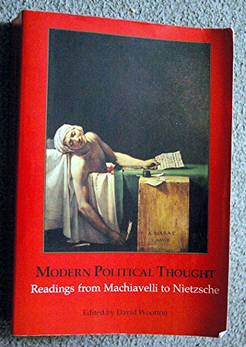 Beispielbild fr Modern Political Thought: Readings from Machiavelli to Nietzsche zum Verkauf von WorldofBooks