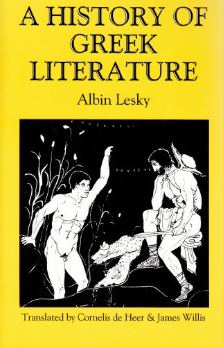 A History of Greek Literature (9780872203501) by Lesky, Albin; Willis, James; De Heer, Cornelis