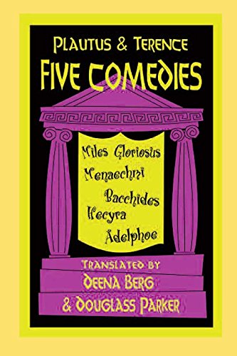 9780872203624: Plautus and Terence: Five Comedies: Miles Gloriosus, Menaechmi, Bacchides, Hecyra and Adelphoe