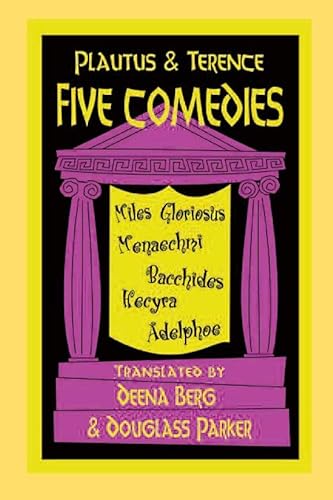9780872203624: Five Comedies: Miles Gloriosus, Menaechmi, Bacchides, Hecyra and Adelphoe (Hackett Publishing Co.)