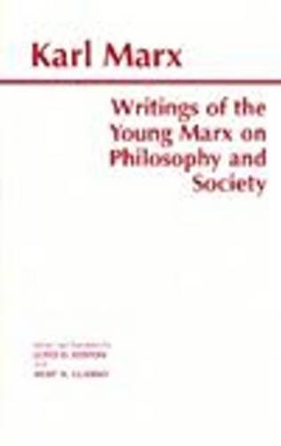 9780872203693: Writings of the Young Marx on Philosophy and Society (Hackett Classics)