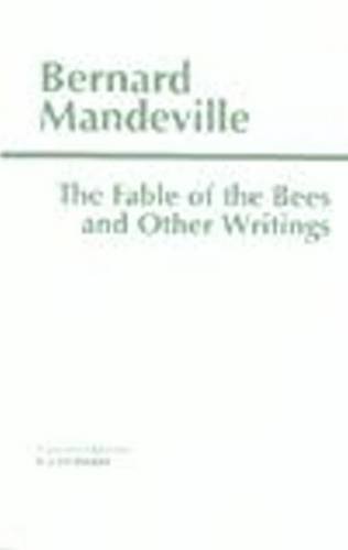 The Fable of the Bees and Other Writings (Hackett Classics) (9780872203754) by Mandeville, Bernard