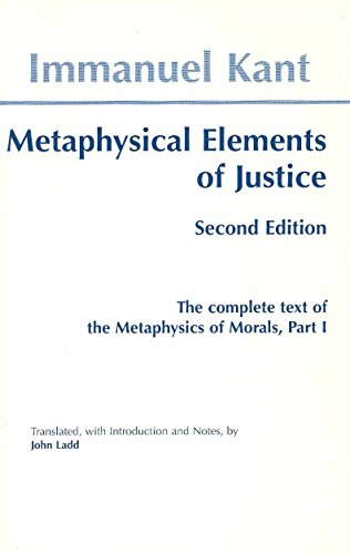 Beispielbild fr Metaphysical Elements of Justice : The Complete Text of the Metaphysics of Morals zum Verkauf von Better World Books