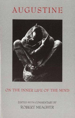 On The Inner Life of the Mind (Hackett Publishing) (9780872204447) by Robert Meagher; Robert E. Meagher; Meagher, Robert E.