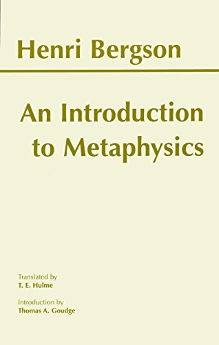 An Introduction to Metaphysics (9780872204744) by Bergson, Henri; Hulme, T. E.