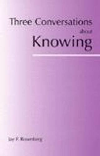 9780872205376: Three Conversations about Knowing