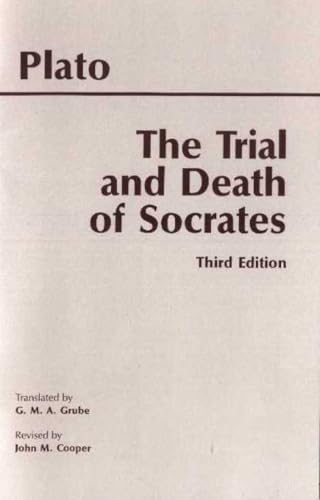 9780872205550: The Trial and Death of Socrates: Euthyphro, Apology, Crito, Death Scene from Phaedo