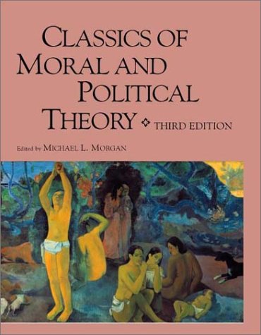 Imagen de archivo de Classics of Moral and Political Theory a la venta por Indiana Book Company