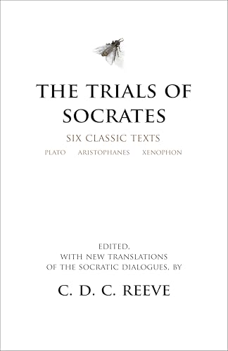 Stock image for The Trials of Socrates: Six Classic Texts for sale by Your Online Bookstore