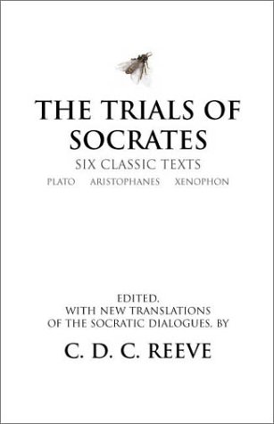 9780872205901: The Trials of Socrates: Six Classic Texts (Hackett Classics)