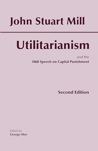 Imagen de archivo de The Utilitarianism : And the 1868 Speech on Capital Punishment a la venta por Better World Books