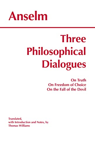Beispielbild fr Three Philosophical Dialogues : On Truth, on Freedom of Choice, on the Fall of the Devil zum Verkauf von Better World Books