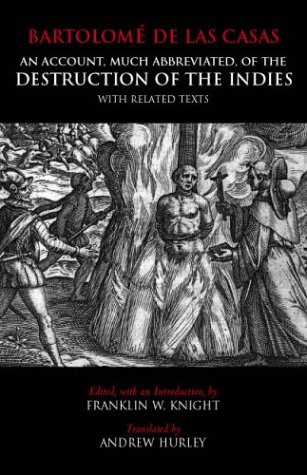 9780872206267: An Account, Much Abbreviated, of the 'Destruction of the Indies' with Related Texts: And Related Texts (Hackett Classics)