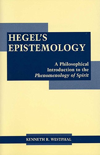 Stock image for Hegel's Epistemology: A Philosophical Introduction to the Phenomenology of Spirit for sale by Front Cover Books