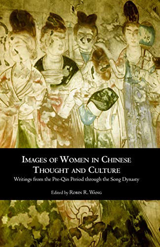 Stock image for Images of Women in Chinese Thought and Culture: Writings from the Pre-Qin Period through the Song Dynasty for sale by HPB-Emerald