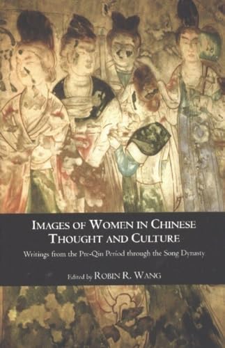 9780872206526: Images of Women in Chinese Thought and Culture: Writings from the Pre-Qin Period to the Song Dynasty: Writings from the Pre-Qin Period through the Song Dynasty