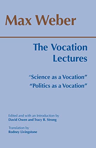 9780872206656: The Vocation Lectures: "Science as a Vocation"; "Politics as a Vocation" (Hackett Classics)