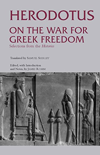 Stock image for On the War for Greek Freedom: Selections from The Histories (Hackett Classics) for sale by Ergodebooks