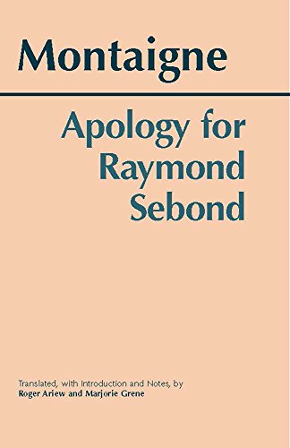 Beispielbild fr Apology for Raymond Sebond (Hackett Classics) zum Verkauf von -OnTimeBooks-