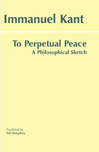 Beispielbild fr To Perpetual Peace : A Philosophical Sketch zum Verkauf von Better World Books