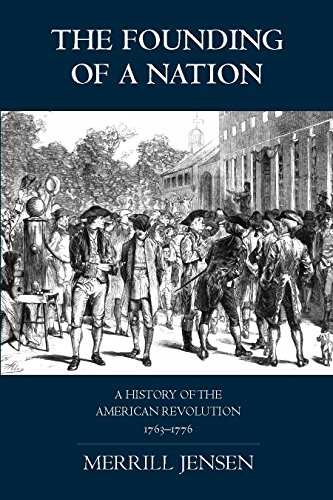 Beispielbild fr The Founding of a Nation : A History of the American Revolution, 1763-1776 zum Verkauf von Better World Books