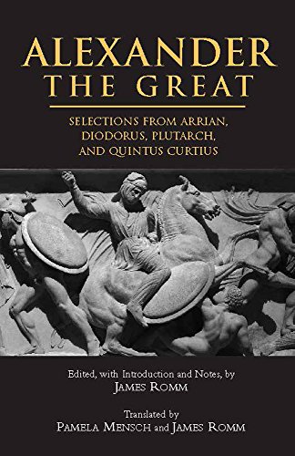 9780872207271: Alexander The Great: Selections from Arrian, Diodorus, Plutarch, and Quintus Curtius (Hackett Classics)