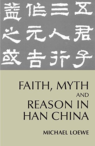 Beispielbild fr Faith, Myth, and Reason in Han China zum Verkauf von ZBK Books