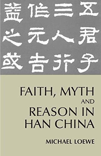 Imagen de archivo de Faith, Myth, and Reason in Han China a la venta por ZBK Books