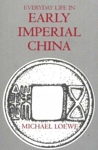 9780872207592: Everyday Life In Early Imperial China: During the Han Period 202 BC-AD 220