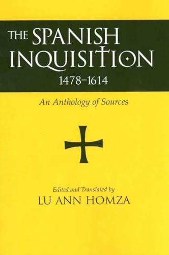 9780872207950: Spanish Inquisition, 1478-1614: An Anthology of Sources