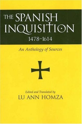 9780872207950: Spanish Inquisition, 1478-1614: An Anthology of Sources