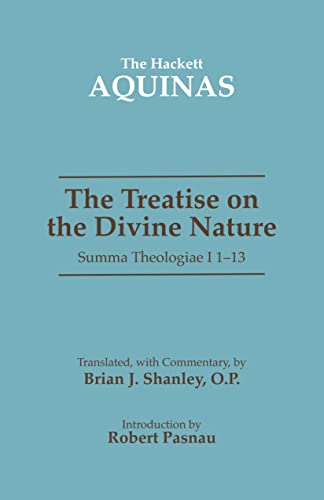 Beispielbild fr The Treatise On The Divine Nature: Summa Theologiae I 1-13 (v. 1a, 1-13) zum Verkauf von Ergodebooks